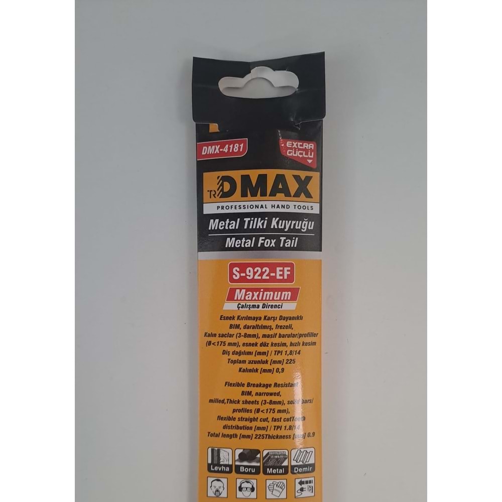 DMAX METAL TİLKİ KURUĞU TESTERESİ - 6İNÇ/18TPI - 150mm/1.4mm - S-922-EF - DMX4181 ( 1 ADET FİYATIDIR )