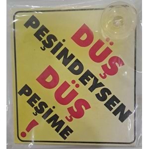 ARABA YAZISI (STİCKER) VANTUZLU ( 11 x 11 cm ) - DÜŞ PEŞİNDEYSEN DÜŞ PEŞİME !