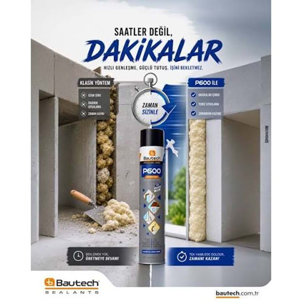 BAUTECH P600 POLİÜRETAN KÖPÜK 600gr